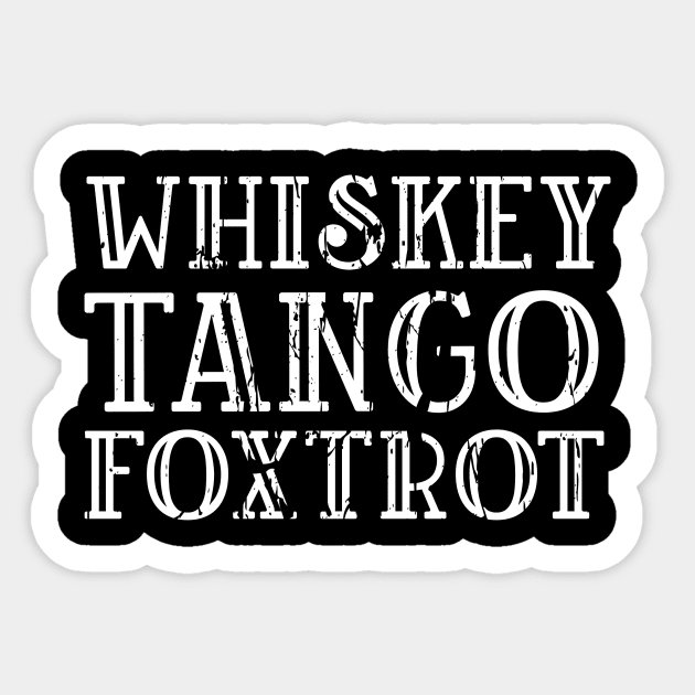 WHISKEY TANGO FOXTROT Sticker by Cult Classics